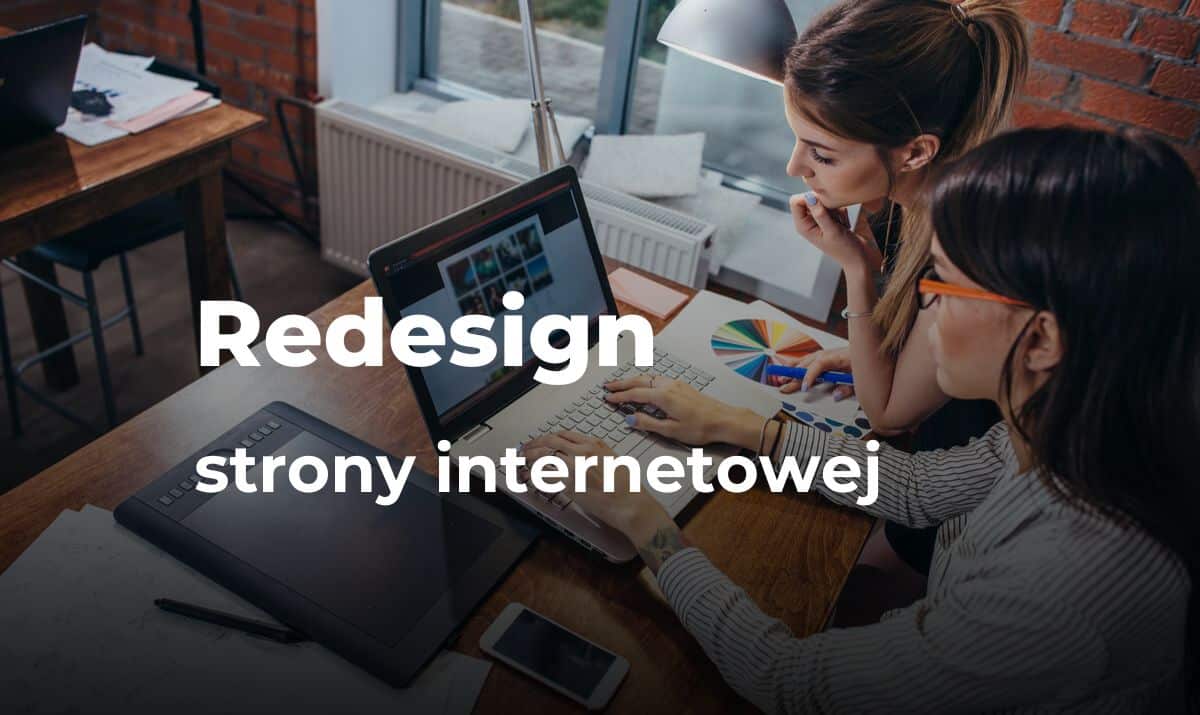 Kiedy warto wykonać redesign strony internetowej?